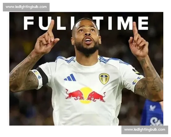 英超焦点战利兹联主场迎战狼队激情对决全面前瞻分析与看点预测